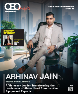 Abhinav Jain: A Visionary Leader Transforming the Landscape of Global Used Construction Equipment Exports